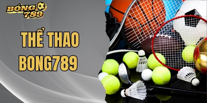 Thể Thao BONG789 - Cá Độ Nhận Ngay 2.000K Mỗi Tuần